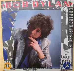 Bob Dylan - Empire Burlesque