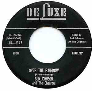 Bud Johnson  And The Chanters - Over The Rainbow