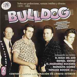 Bulldog  - Todas Sus Grabaciones,rarezas Inéditas y Directos 1979-1985