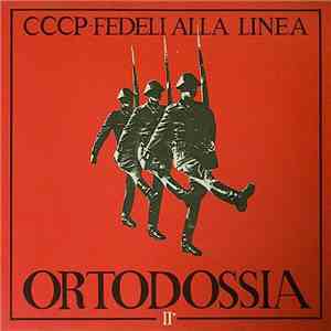 CCCP - Fedeli Alla Linea - Ortodossia II°