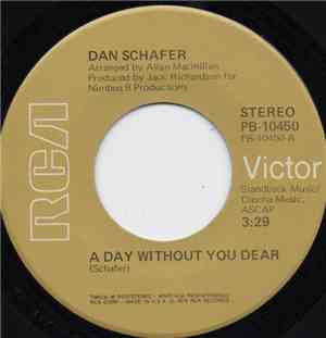 Dan Schafer  - A Day Without You Dear /  You Mean The World To Me
