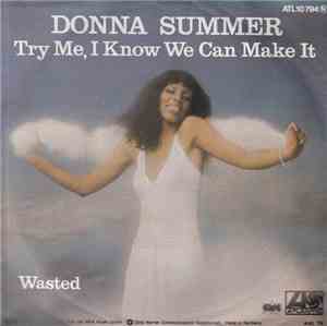 Donna Summer - Try Me, I Know We Can Make It
