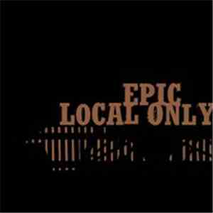 Epic  - Local Only