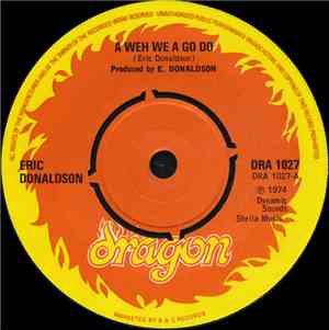 Eric Donaldson - A Weh We A Go Do