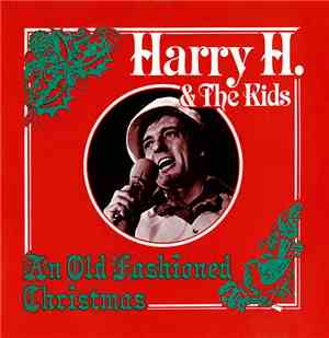 Harry H. & The Kids - An Old Fashioned Christmas