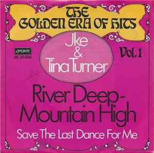 Ike & Tina Turner - River Deep - Mountain High / Save The Last Dance For Me