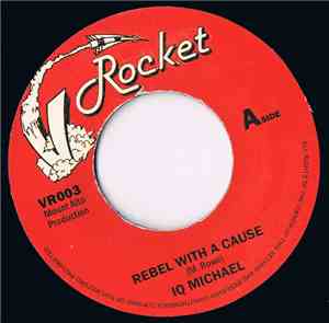 IQ Michael - Rebel With A Cause
