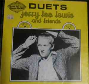 Jerry Lee Lewis And Friends - Duets