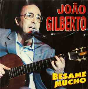 João Gilberto - Besame Mucho