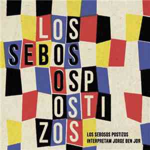Los Sebosos Postizos - Los Sebosos Postizos Interpretam Jorge Ben Jor