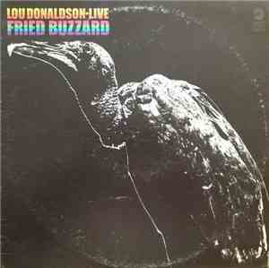 Lou Donaldson - Live: Fried Buzzard