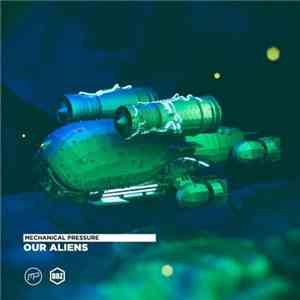 Mechanical Pressure - Our Aliens