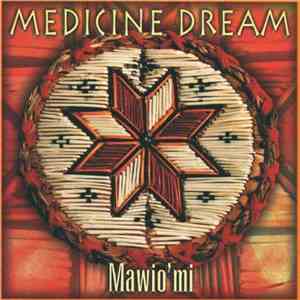 Medicine Dream - Mawio'mi