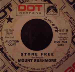 Mount Rushmore  - Stone Free / ('Cause) She's So Good To Me