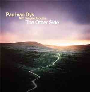 Paul van Dyk Feat. Wayne Jackson  - The Other Side