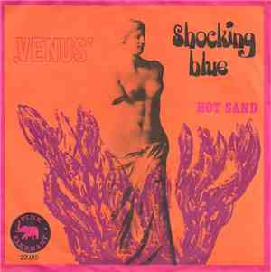 Shocking Blue - Venus / Hot Sand