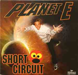 Short Circuit - Planet E