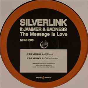 Silverlink Ft Jammer & Badness  - The Message Is Love