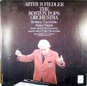 Smetana / Sibelius / Dvořák / Vaughan Williams / Ives - Arthur Fiedler, The ...