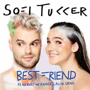 Sofi Tukker Ft. Nervo, The Knocks, Alisa Ueno - Best Friend