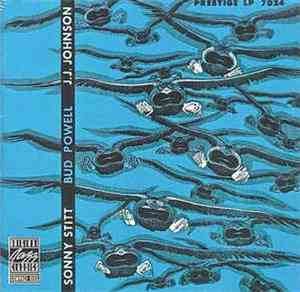 Sonny Stitt / Bud Powell / J.J. Johnson -  Sonny Stitt / Bud Powell / J.J.  ...