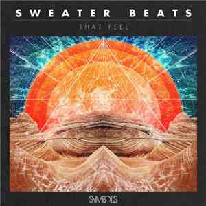 Sweater Beats - That Feel