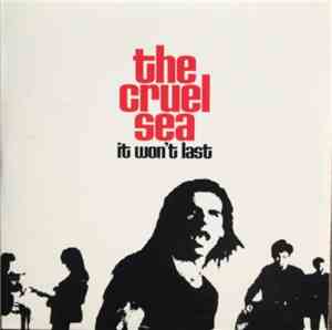 The Cruel Sea - It Won't Last