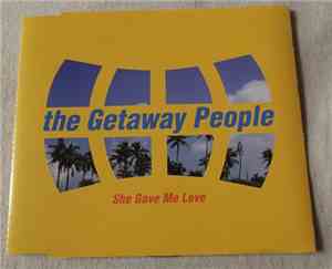 The Getaway People - She Gave Me Love