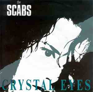 The Scabs - Crystal Eyes