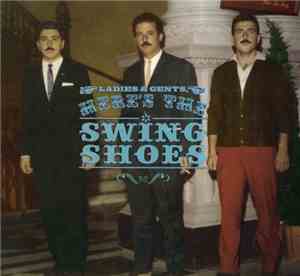 The Swing Shoes - Ladies & Gents, Here's The Swing Shoes