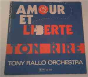 Tony Rallo Orchestra - Amour Et Liberte / Ton Rire