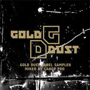 Various - Gold Dust Label Sampler - Mixed By Large Pro