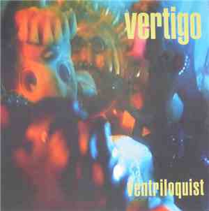 Vertigo  - Ventriloquist