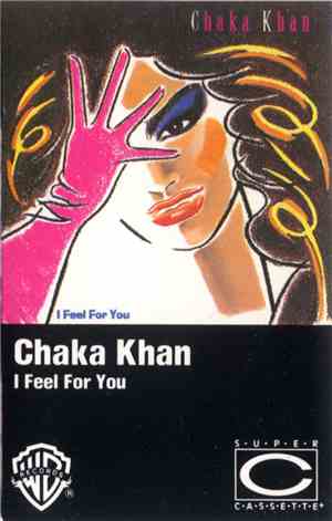 Chaka Khan - I Feel For You