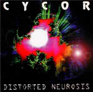 Cycor - Distorted Neurosis