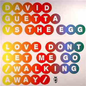 David Guetta vs. The Egg - Love Don't Let Me Go / Walking Away