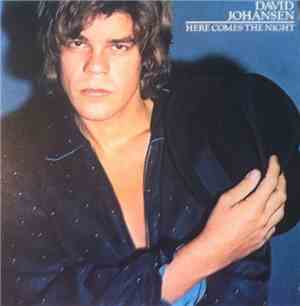 David Johansen - Here Comes The Night