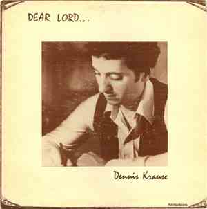 Dennis Krause - Dear Lord...