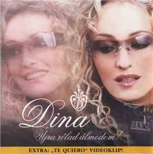 Dina - Újra Rólad Álmodom!