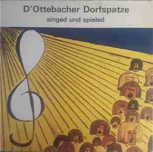 D'Ottebacher Dorfspatze - D'Ottebacher Dorfspatze Singed Und Spieled