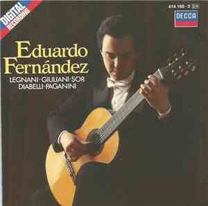 Eduardo Fernández - Legnani • Giuliani • Diabelli • Paganini • Sor