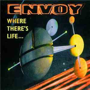 Envoy - Where There's Life...