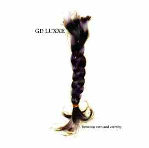 GD Luxxe - Between Zero And Eternity
