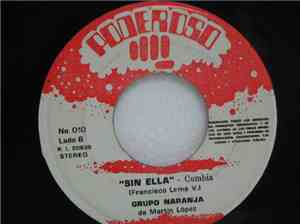 Grupo Naranja - El Preso / Sin Ella