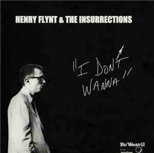 Henry Flynt & The Insurrections - I Don't Wanna