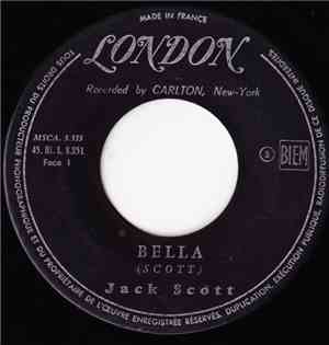 Jack Scott - Bella / I Never Felt Like This