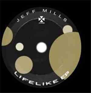 Jeff Mills - Lifelike EP