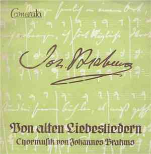 Johannes Brahms - Von Alten Liebesliedern (Chormusik Von Johannes Brahms)