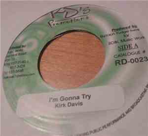 Kirk Davis - I'm Gonna Try