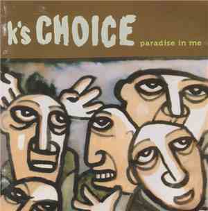 K's Choice - Paradise In Me